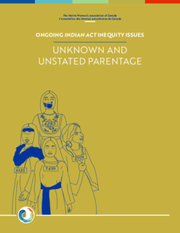 Ongoing Indian Act Inequity Issues - Unknown and Unstated Parentage